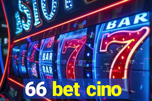 66 bet cino